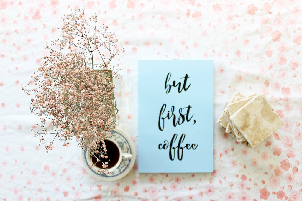 But First, Coffee!! Blue or white or custom. Various fonts.