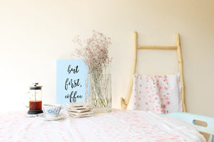 But First, Coffee!! Blue or white or custom. Various fonts.